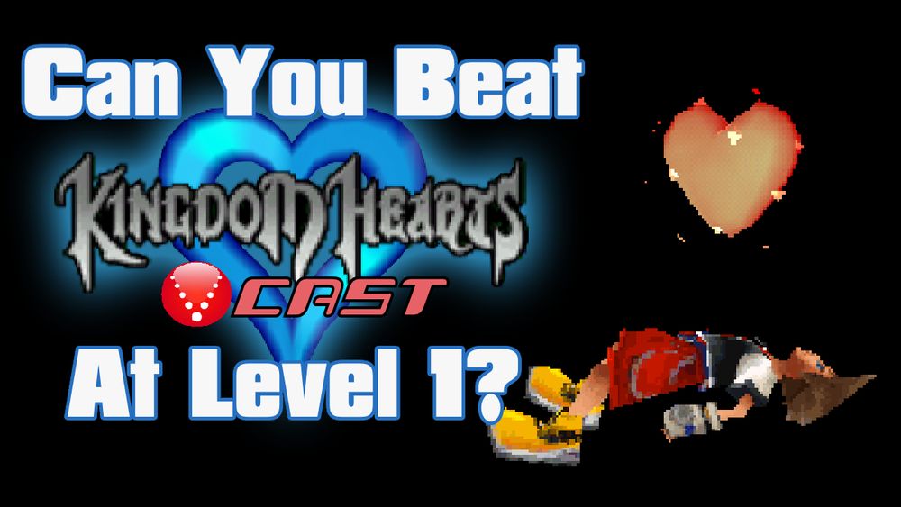 A YouTube thumbnail that reads, "Can You Beat Kingdom Hearts V CAST At Level 1?"