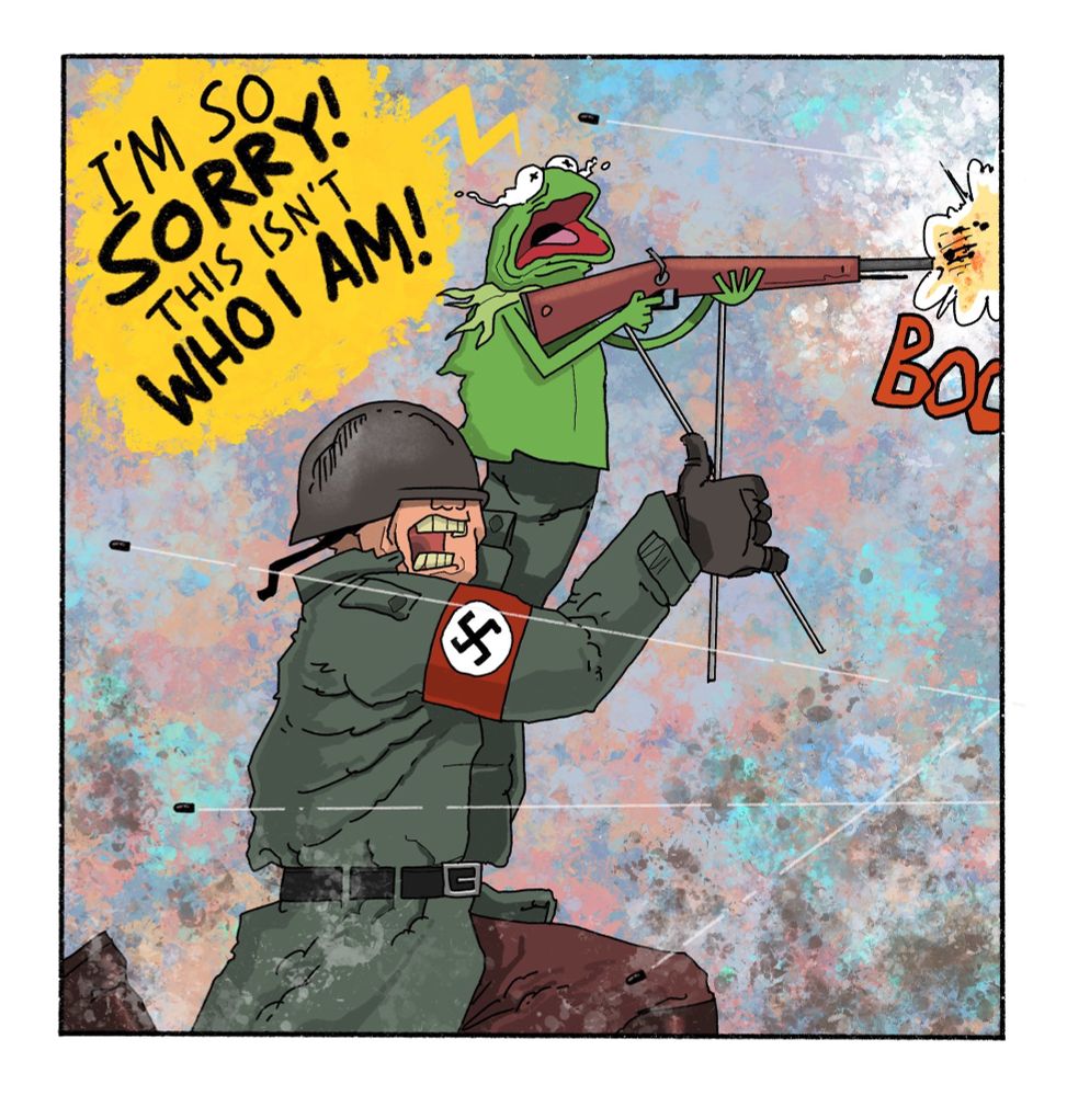 A drawing of Kermit the Frog being pupeteered by a Nazi. The Nazi is making him shoot a gun and Kermit is yelling “I’m so sorry. This isn’t who I am!”