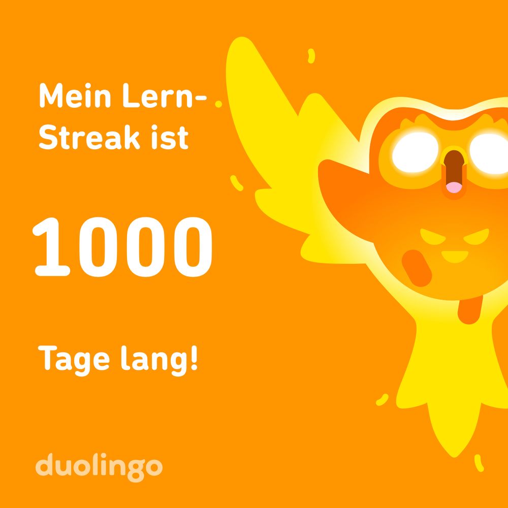 sharepic von duolingo zu meinem 1000 tage streak: orange mit oranger eule mit flammen drum herum