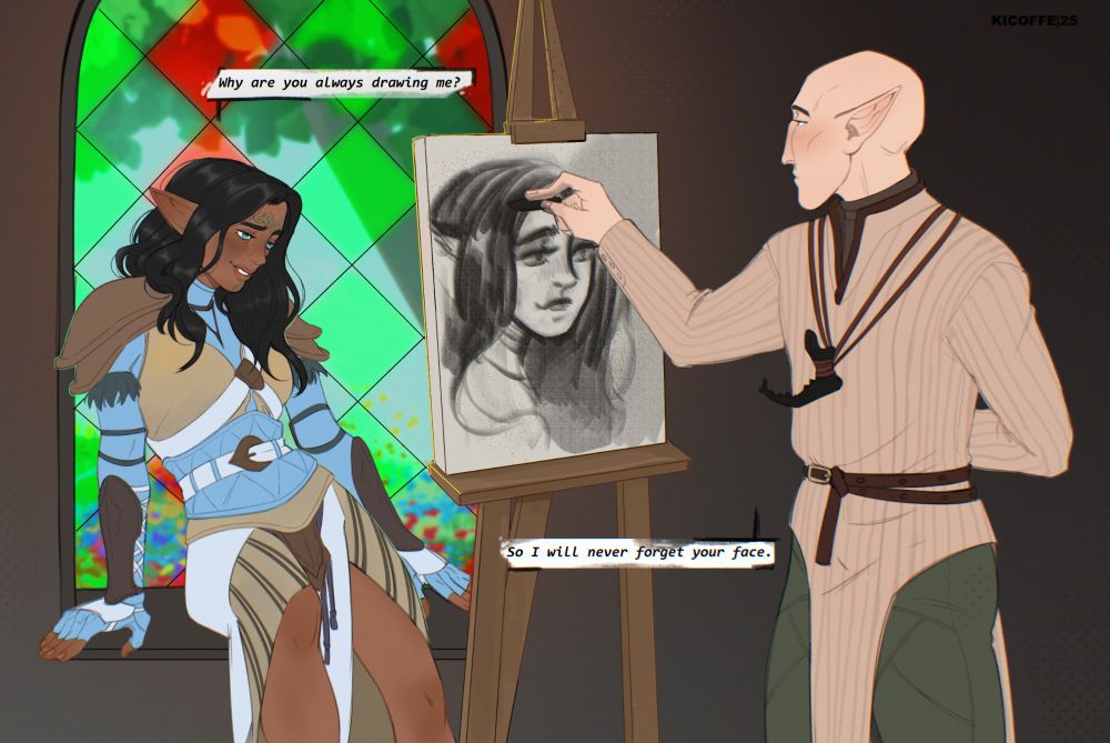 Solas drawing Sylath Lavellan in her Keeper's robe. Sylath asks him "Why are you always drawing me?" Solas responds, "So I will never forget your face."