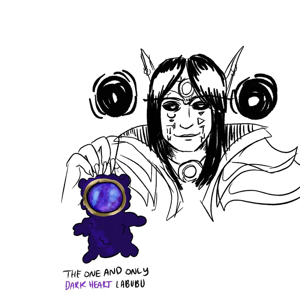 A black and white sketch of Xal'atath from World of Warcraft from the shoulders up. She is a female elf with dark hair, runic scars on her face, a high collar, and large pauldrons. Two dark orbs float on either side of her. She is holding up a "dark heart labubu", which is a purple Labubu rimmed with gold and a galaxy pattern instead of a face. Text beneath it reads "The one and only dark heart labubu"