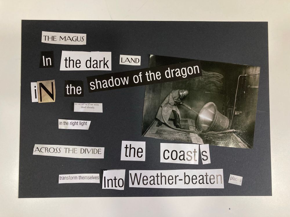 A collage. Black A4 paper arranged in landscape. On top of it in cut out words, letters and phrases reads “The Magus - in the dark land, in the shadow of the dragon, let us act as if we were dead already. In the right light, across the divide, the coasts transform themselves into weather-beaten places”. In the top right of the paper is a black and white photo of a person standing in a dark chamber with a stone walls and a metal grate for a floor. They are wearing old firefighting gear, they bent over and are spraying water from a powerful hose into the chamber of a metal bell which is lying on its side.