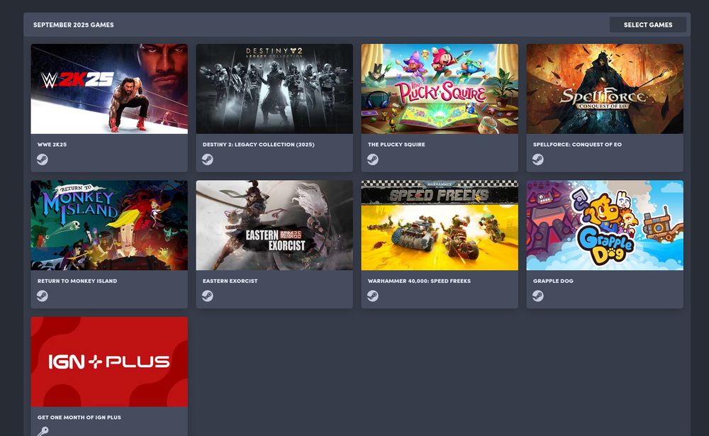 This month's Humble Choice featuring:
WWE 2k25
Destiny 2
The Plucky Squire
SpellForce: Conquest of Eo
Return to Monkey Island
Eastern Exoricst
Warhammer 40k Speed Freaks
Grapple Dog
