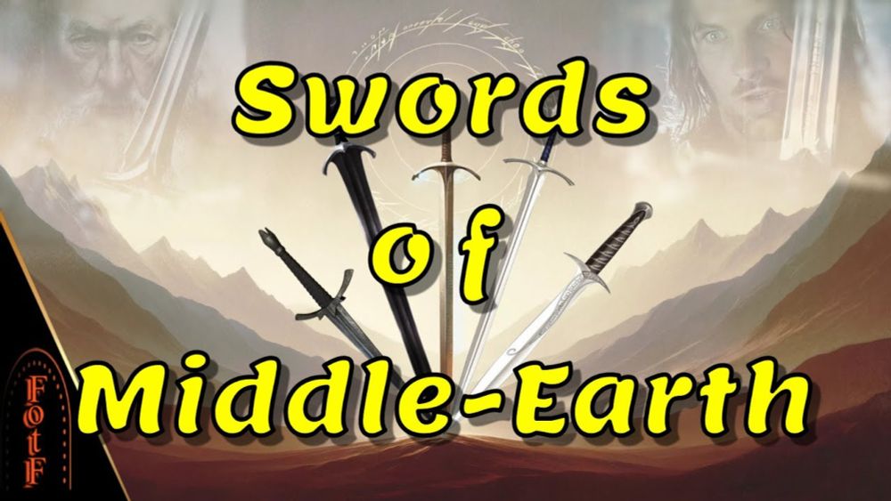 Legendary Swords of Middle-Earth  | Tolkien Explained