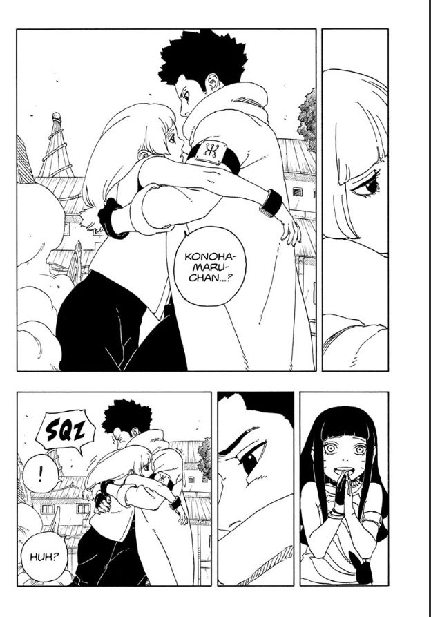 Above one the right is a panel of Moegi's eye close up after her awakening from being a tree. The panel on the left is Konohamaru holding an exhausted Moegi, while she says;

"Konohamaru-chan...?" 

Below are three panels from the right is a close up of a happy Himawari clasping her hands at seeing the scene, in the middle is Konohamaru's eye close up to display his tender gaze, then on the left is him hugging confused Moegi that says;

"!"

"Huh?" 