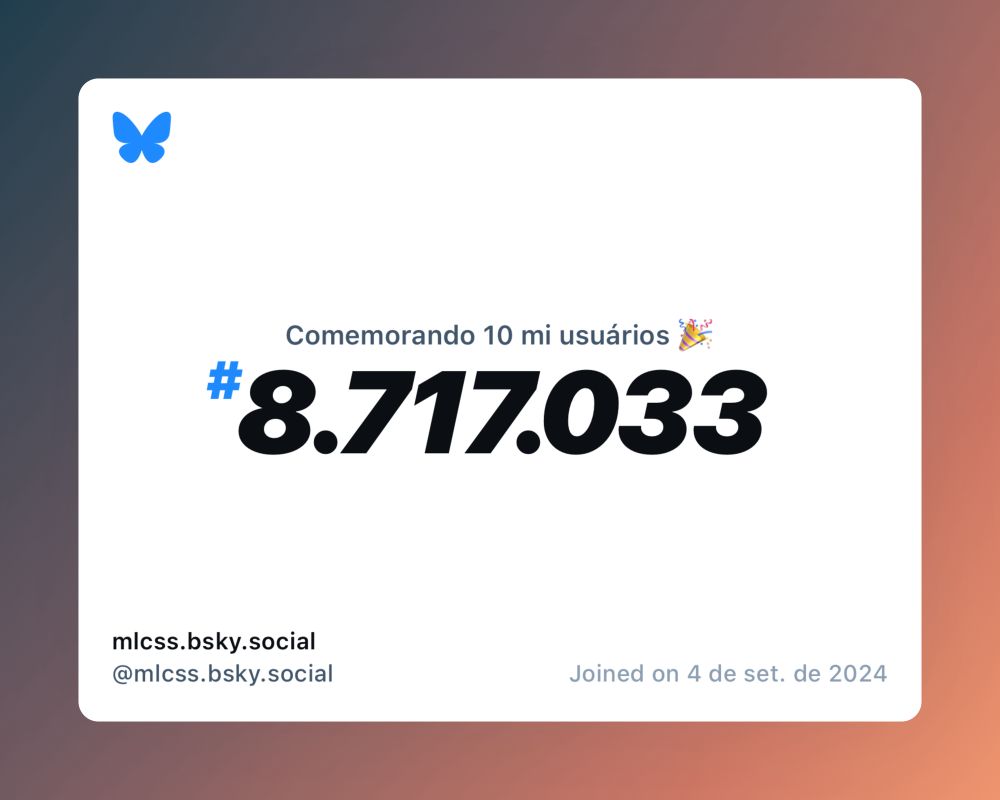 Um certificado virtual com o texto "Comemorando 10 milhões de usuários no Bluesky, #8.717.033, mlcss.bsky.social ‪@mlcss.bsky.social‬, ingressou em 4 de set. de 2024"