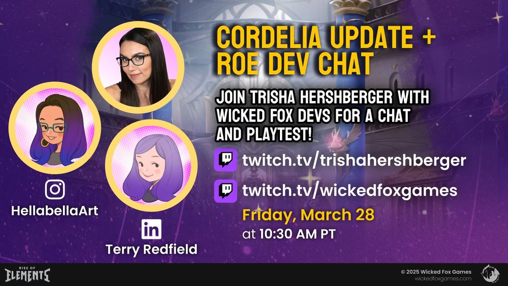 Image shows portrait of Trisha Hershberger and drawn portraits of Lahela Schoessler (@HellabellaArt) and Terry Redfield (can be found on LinkedIn by name)

Cordelia Update + ROE Dev Chat

Join Trisha Hershberger with Wicked Fox devs for a chat and playtest!

twitch.tv/trishahershberger
twitch.tv/wickedfoxgames

Friday, March 28 at 10:30 am PT