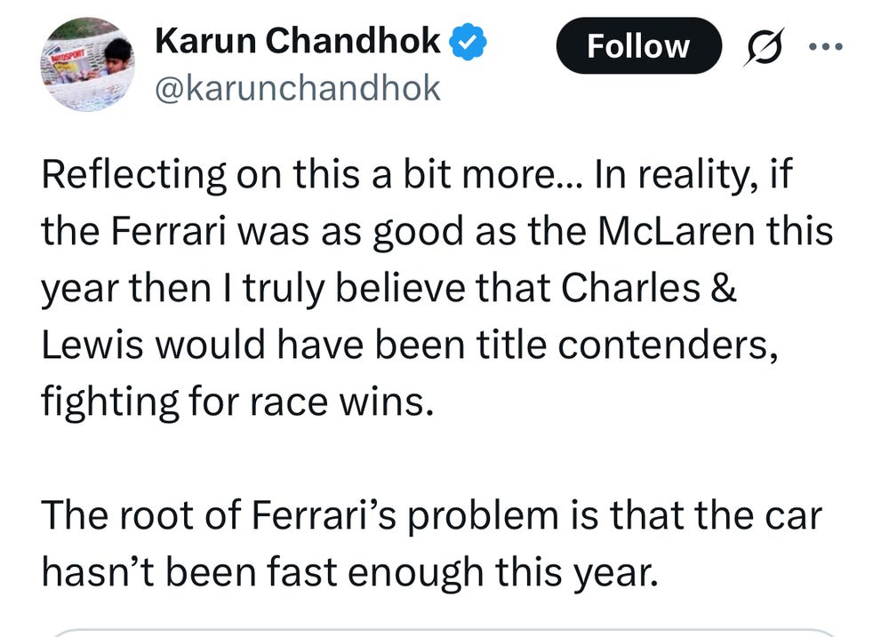 X / Twitter user @Karunchandhok :

Reflecting on this a bit more… In reality, if the Ferrari was as good as the McLaren this year then I truly believe that Charles & Lewis would have been title contenders, fighting for race wins.

The root of Ferrari’s problem is that the car hasn’t been fast enough this year.