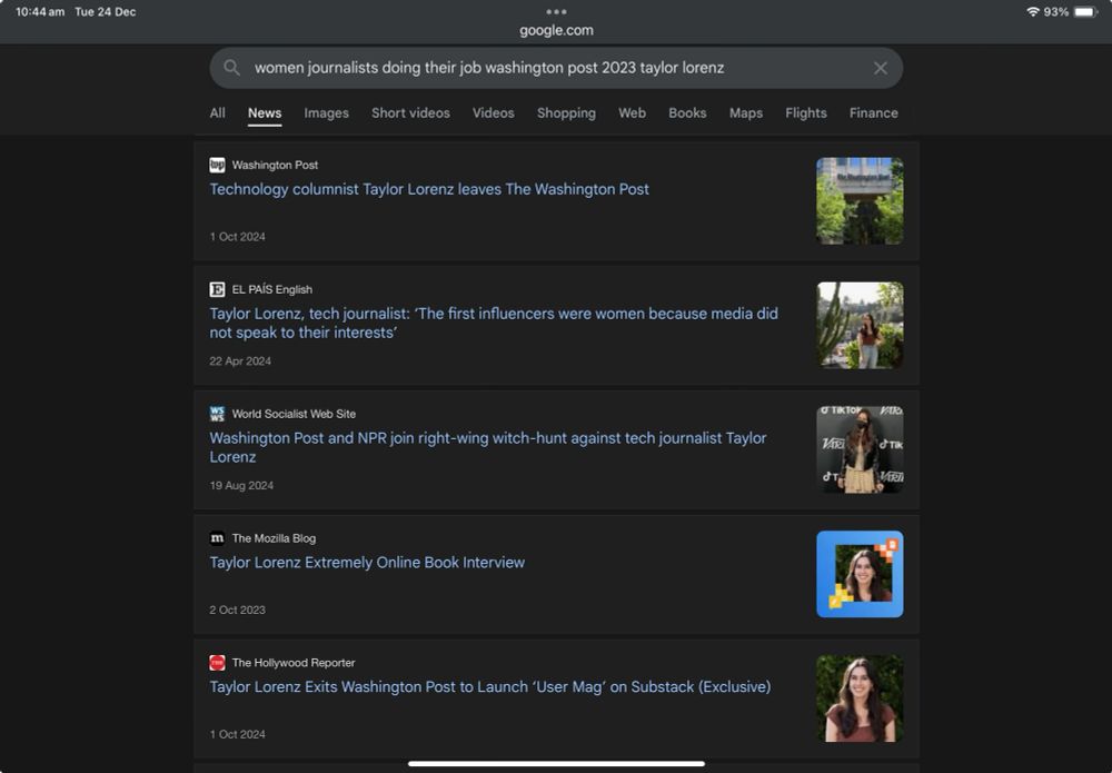 Google search for “women journalists doing their job washington post 2023 taylor lorenz” on Tuesday 24 December at 10:44 in Melbourne, Australia. Five results shown under the News tab, none of which contain the 2023 article by Lorenz entitled “These women journalists were doing their job” published by the Washington Post. No Google search find this article at this time.