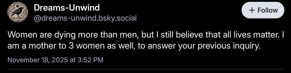 Screenshot of post: "Women are dying more than men, but I still believe that all lives matter. I am a mother to 3 women as well, to answer your previous inquiry."