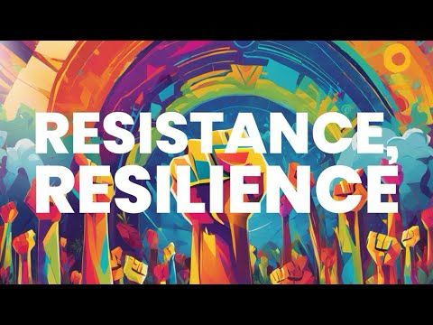 Resistance, Resilience