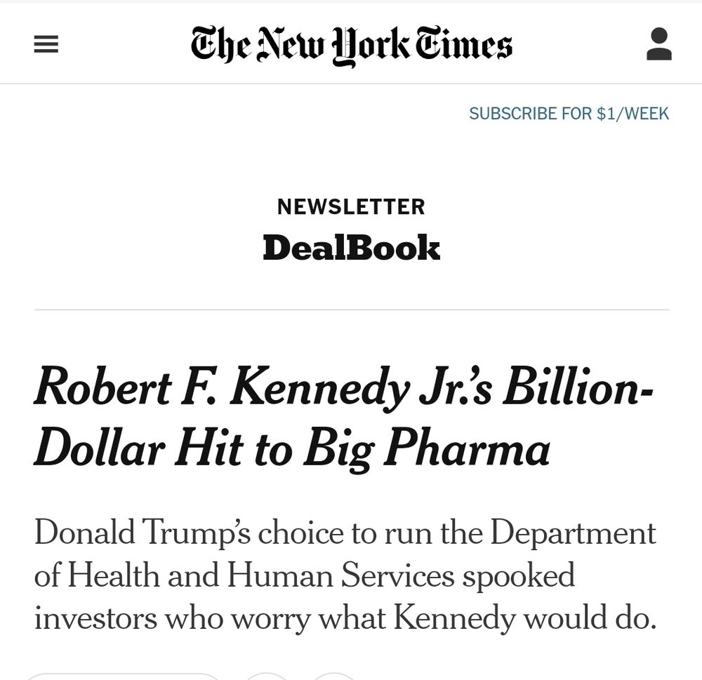NYT
Robert F. Kennedy Jr.'s Billion- Dollar Hit to Big Pharma 
Donald Trump's choice to run the Department of Health and Human Services spooked investors who worry what Kennedy would do. 
