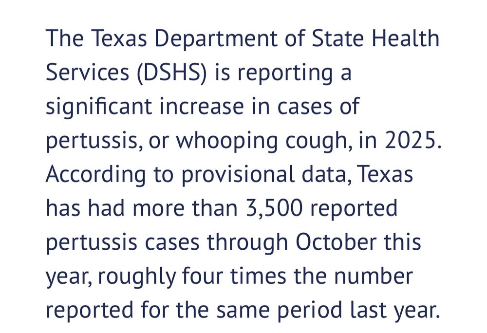 The Texas Department of State Health
Services (DSHS) is reporting a significant increase in cases of pertussis, or whooping cough, in 2025.
According to provisional data, Texas has had more than 3,500 reported pertussis cases through October this year, roughly four times the number reported for the same period last year.