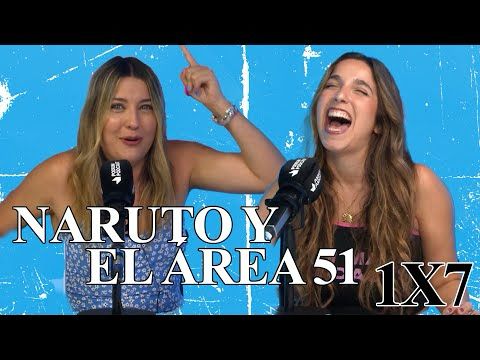 NARUTO Y EL ÁREA 51 | CONSPIRADAS 1x07 | Podium Podcast