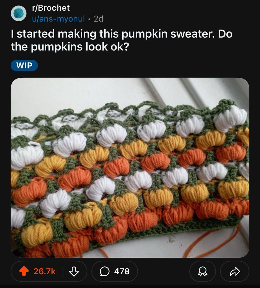 a photo of cute, crocheted pumpkin stitches in a reddit post titled: I started making this pumpkin sweater, Do the pumpkins look ok?” to the r/brochet subreddit