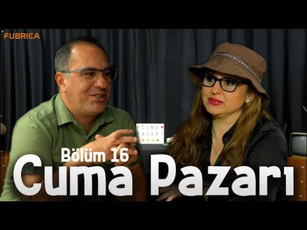 Cuma Pazarı // Bölüm:16 // ''Centimilyonerler, Gezen Tavuklar, Klas Restoranda Gelen Boş Tabak''