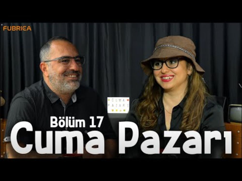 Cuma Pazarı // Bölüm:17 // "Ayılar Uyanamıyor, Eşekler Azalıyor, Arabesk Hüzünlendiriyor mu?