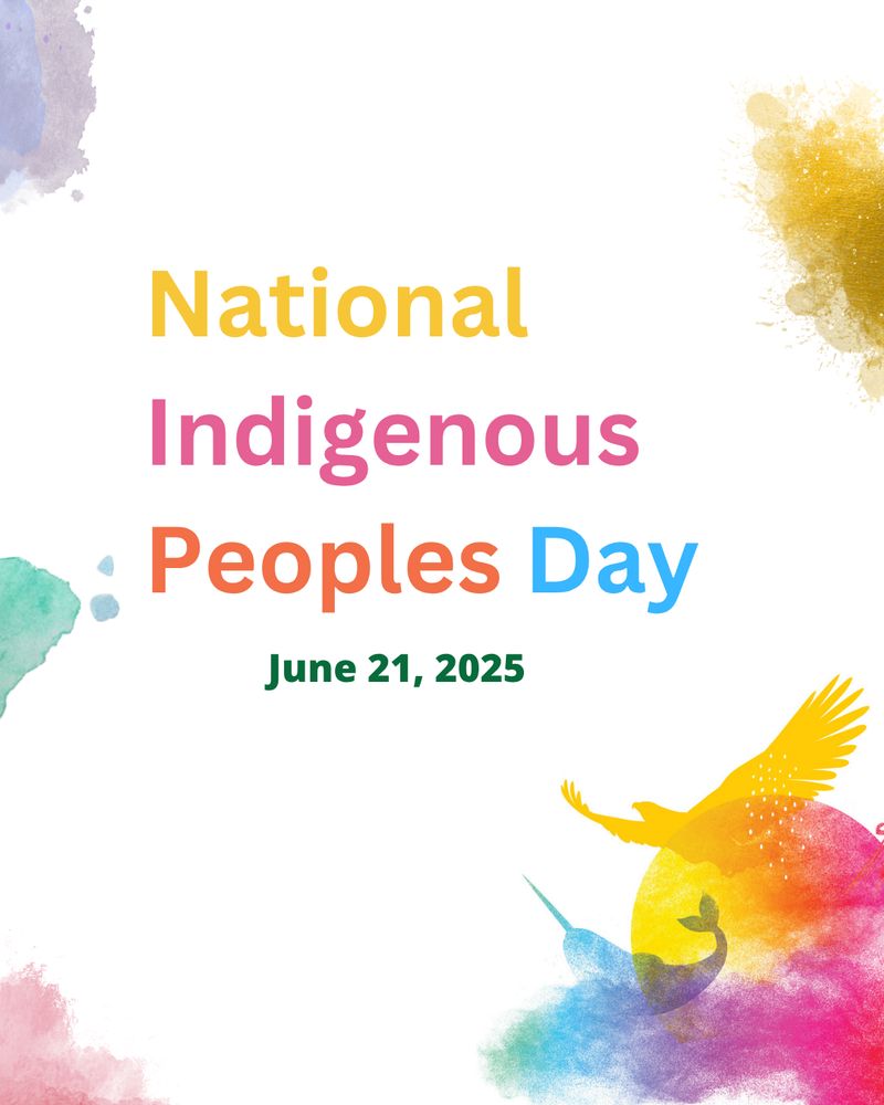 Text Reads: National Indigenous Peoples Day. June 21, 2025