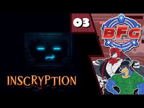 BFG Streams | Inscryption [3]