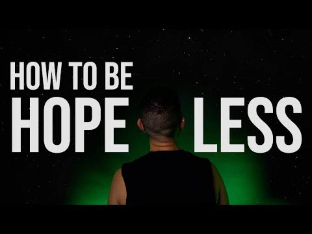 How To Be Hopeless