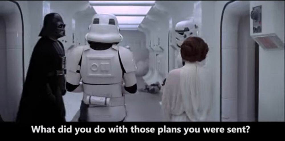 A screen grab of Darth Vader asking Princess Leia, “What did you do with those plans you were sent?” It’s from an absolutely genius mash up of Stars Wars set to Beatles songs. 