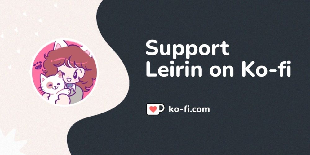 Support Leirin on Ko-fi! ❤️. ko-fi.com/leirin