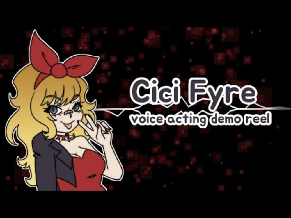Cici Fyre Voice Acting Demo Reel