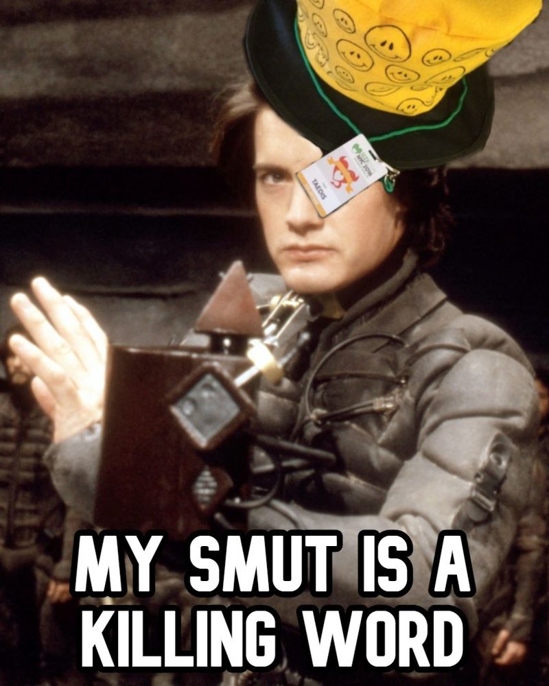 Kyle Maclachlan's role as Paul Atreides in 'Dune,' with the caption "My smut is a killing word"