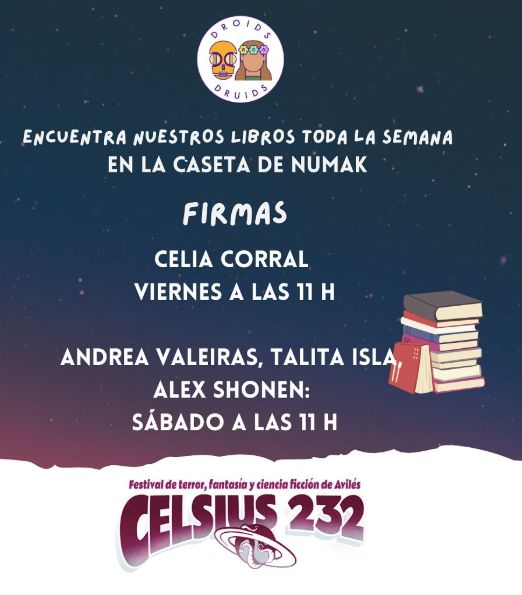 Cartel de firmas del celsius, con firmas de autores de Droids a las 11 del viernes y a las 11 del sábado.