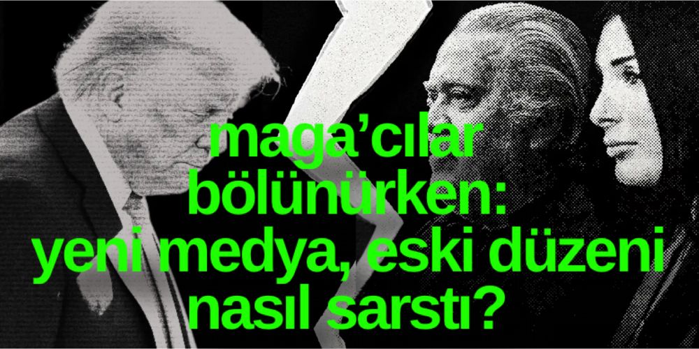 MAGA’cılar bölünürken: Yeni medya, eski düzeni nasıl sarstı?