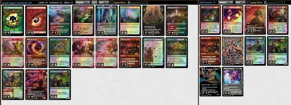 4 Thornspire Verge
1 Forest
4 Stomping Ground
4 Starting Town
2 Soulstone Sanctuary
2 Sentinel of the Nameless City
4 Screaming Nemesis
2 Scorching Shot
2 Rockface Village
1 Restless Ridgeline
3 Questing Druid
2 Overprotect
5 Mountain
4 Pawpatch Recruit
4 Manifold Mouse
4 Innkeeper's Talent
4 Hired Claw
4 Emberheart Challenger
4 Torch the Tower

1 Sentinel of the Nameless City
1 Scorching Shot
1 Obliterating Bolt
3 Heritage Reclamation
2 Ghost Vacuum
2 Fire Magic
1 Dreadmaw's Ire
1 Chandra, Spark Hunter
2 Abrade
1 Surrak, Elusive Hunter