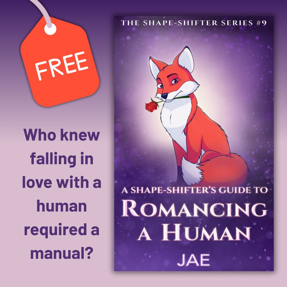Depicted is the cover of A Shape-Shifter's Guide to Romancing a Human, a cute cartoon fox with a red rose in its muzzle. Next to the cover is a price tag saying "free" and the book's tagline: Who knew falling in love with a human required a manual?