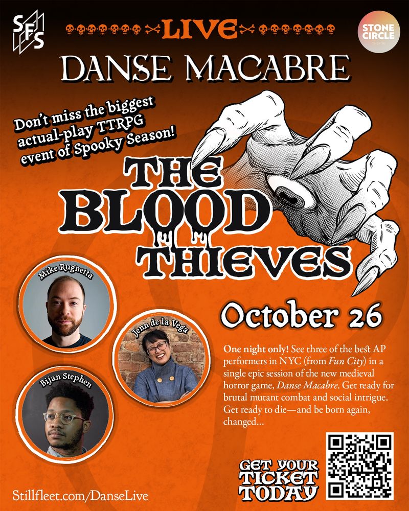 Danse Macabre Live: “The Blood Thieves” presented by the Stillfleet Studio. Don’t miss the biggest actual-play TTRPG event of Spooky Season!
