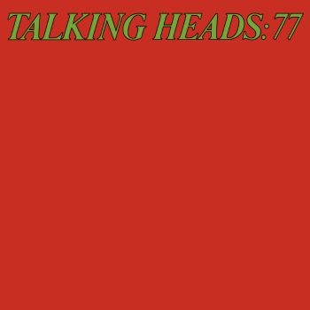 Album cover of Talking Heads: 77 by Talking Heads, released in 1977