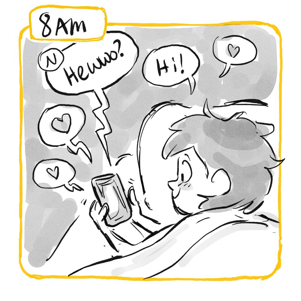 8am: Dialog bubbles and hearts come out from a lady's phone. She texts back from bed, smiling.