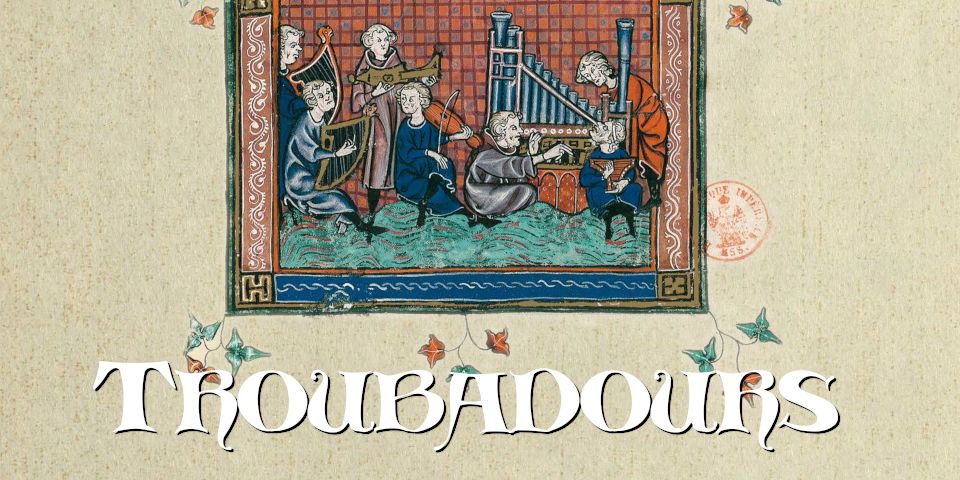 un dessin médiéval de sept musiciens, le titre "Troubadours" est inscrit en dessous