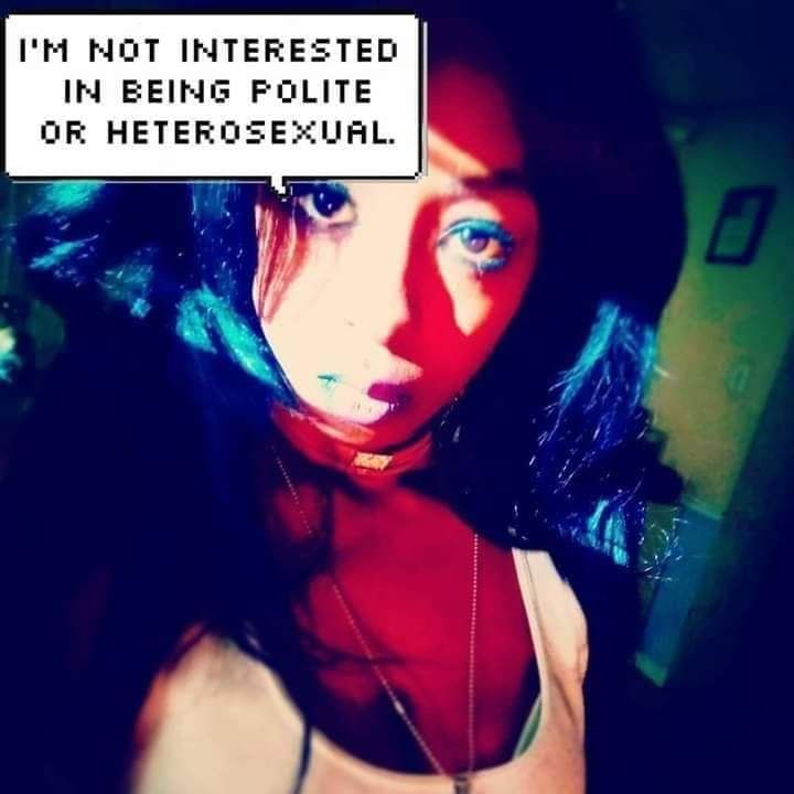 Picture of Blu with the caption bubble that says: I'm not interested in being polite or heterosexual.