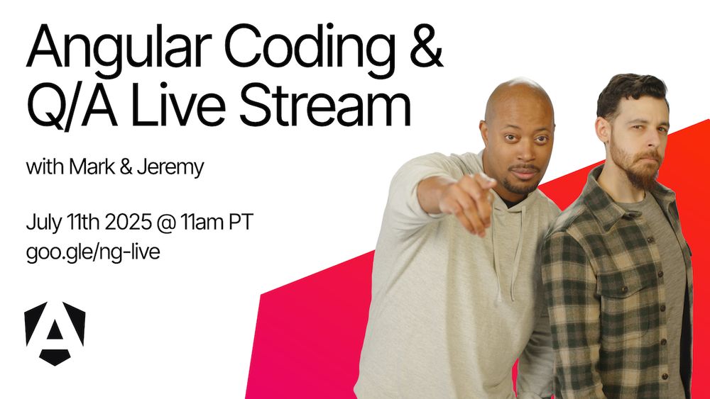 A promotional image for an "Angular Coding & Q/A Live Stream with Mark & Jeremy" on July 11th, 2025, at 11 am PT. The Angular logo and the link "goo.gle/ng-live" are included.