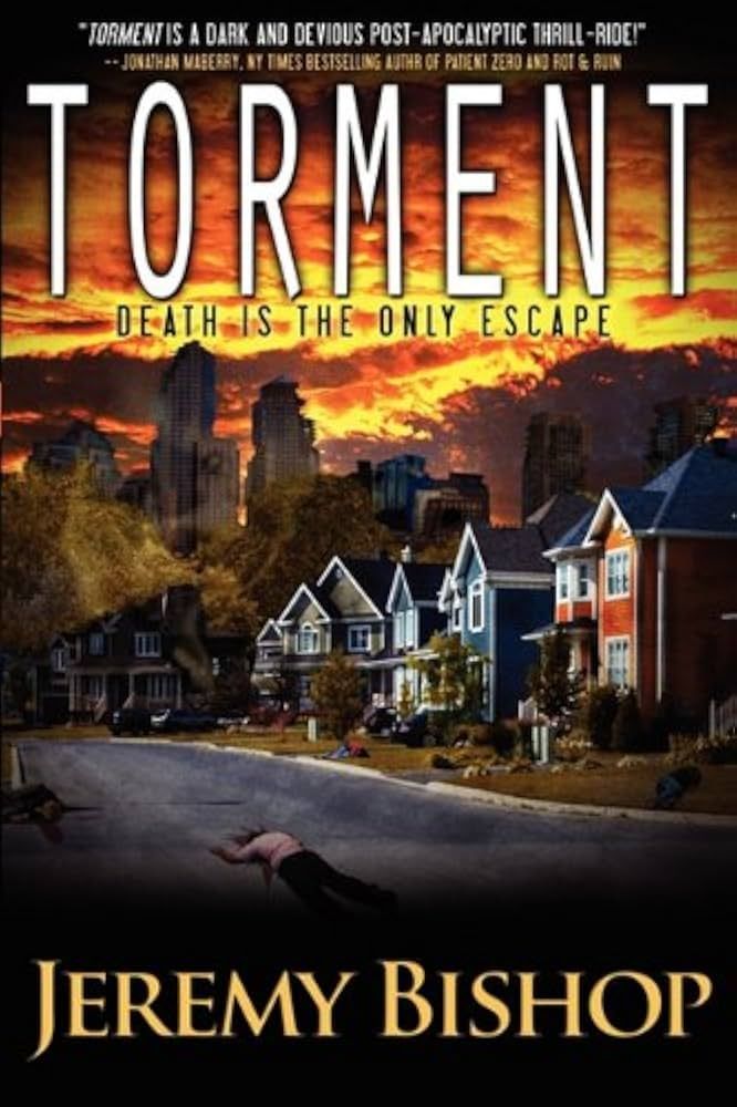 Houses on a seemingly normal street with a dead body in the foreground and a fiery sky. Cover of the novel Torment by Jeremy Bishop (Jeremy Robinson).