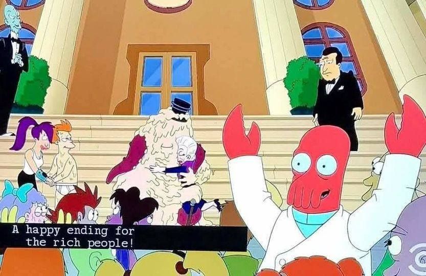 A meme from the show Futurama where Zoidburg throws up his hands in celebration and proclaims "A happy ending for the rich people!" 