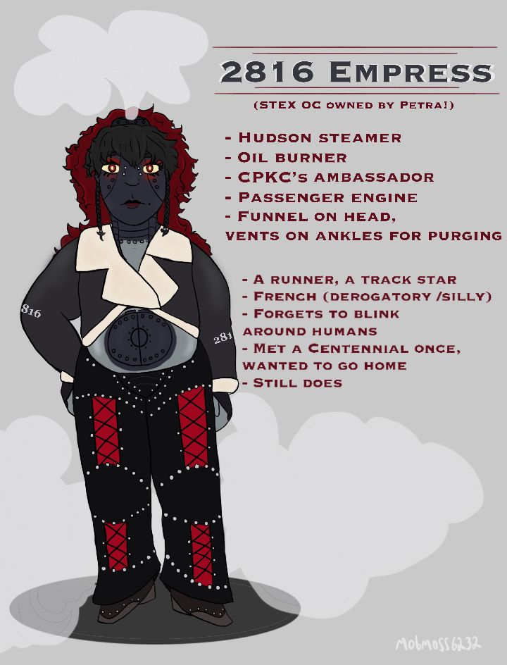 A digital drawing of a femininely presenting robot of the steam locomotive 2816 Empress. She has long, styled red and black hair, red eyes, and black and grey metallic skin. She has red eye paint and red lipstick. She’s wearing a black leather jacket with white, soft trim and her legs are painted to look like red and black laced leather pants while her forearms are painted to look like long gloves with open palms. The number 2816 is printed along both elbows of the jacket in white. Steam surrounds her, coming from a funnel atop her head and from unseen vents on her ankles. Beside her is her name and number in black and white text followed by facts about her in red. 