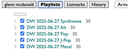 Screenshot of my playlist list showing:
 DW 2025-06-27 Synthwave   30
 DW 2025-06-27 Alt   30
 DW 2025-06-27 Pop   30
 DW 2025-06-27 J-Pop   30
 DW 2025-06-27 Metal   30
