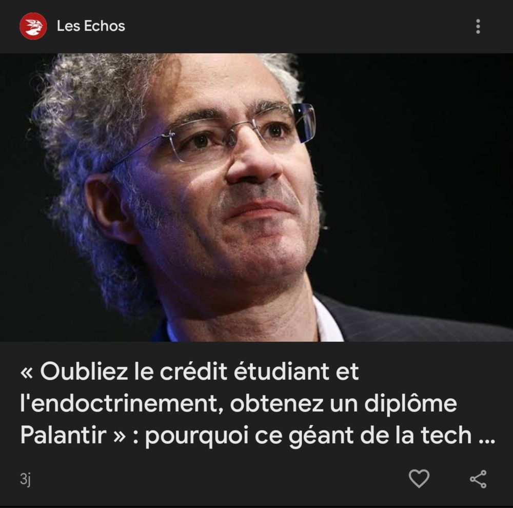 Titre tiré des échos "Oubliez le crédit étudiant et l'endoctrinement, obtenez un diplôme Palantir » : pourquoi ce géant de la tech veut dynamiter l'université" oubliant tout de même de préciser que Palantir (usant d'une référence au Seigneur des Anneaux), est une entreprise détenue par un fasciste largement assumé Peter Thiel
