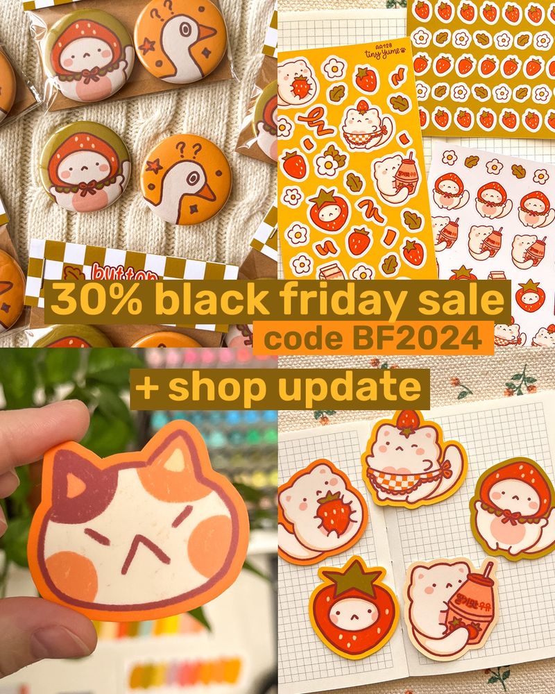 This is an image with 4 different photos. There is a badge with a cat who has a strawberry hat and another badge with a goose. And there are also stickers with my character Yume who is a round cat, strawberries, flowers and strawberry leaves. There is a text “30% black friday sale code BF2024”