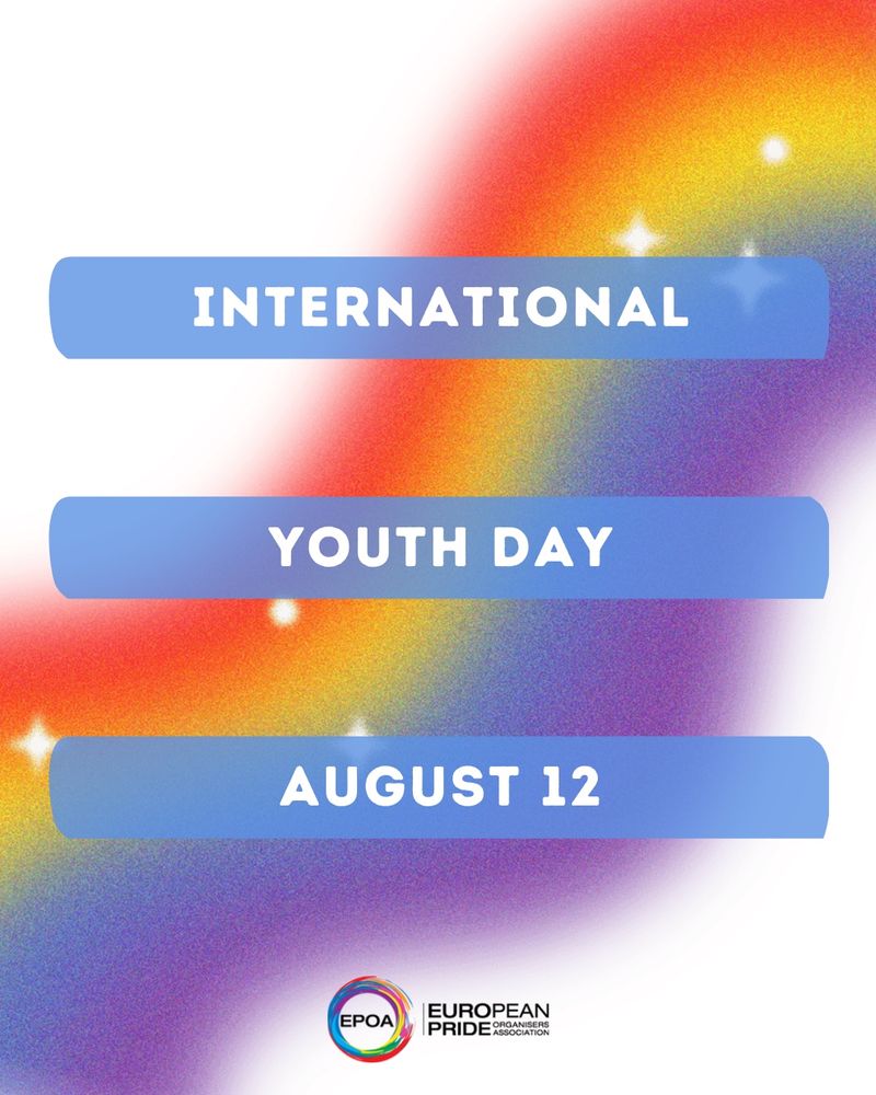 Promotional poster for International Youth Day on August 12, featuring a colorful background with blended rainbow hues. Logo of the European Pride Organizers Association at the bottom.