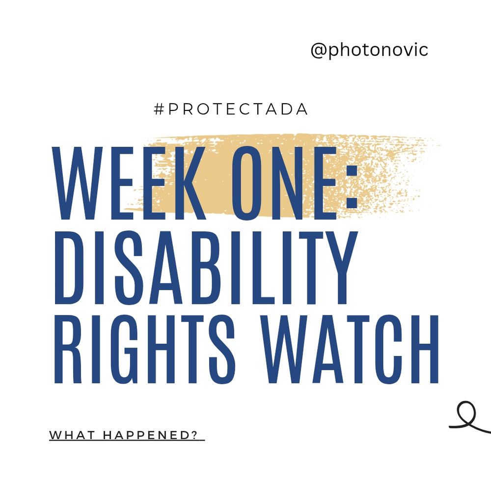 Week one disability rights watch. What happened? 