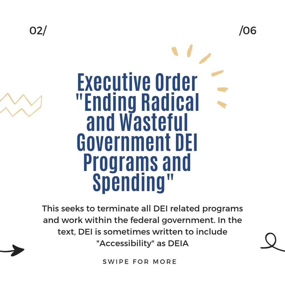 Executive Order "ending radical and wasteful government DEI programs and spending". this seeks to terminate all DEI related programs and work within the federal government in the text DEI is sometimes written to include accessibility as DEIA