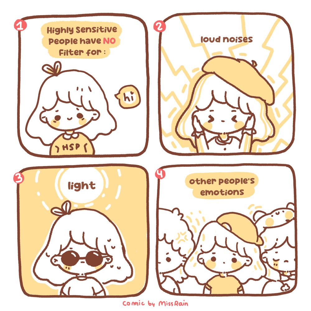 a comic by missrainartwork, highly sensitive people have no filter for 1: loud noises, 2: light and 4: other people’s emotions