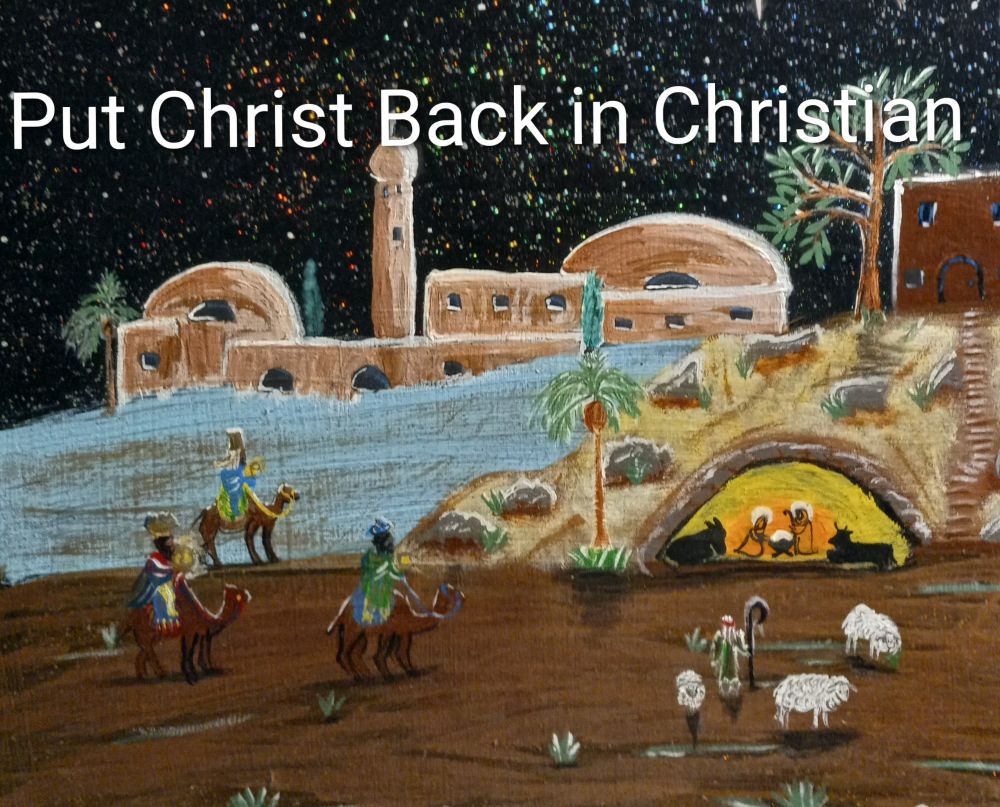 Painting by my wife. 
I added the words above that say Put Christ Back in Christian. 