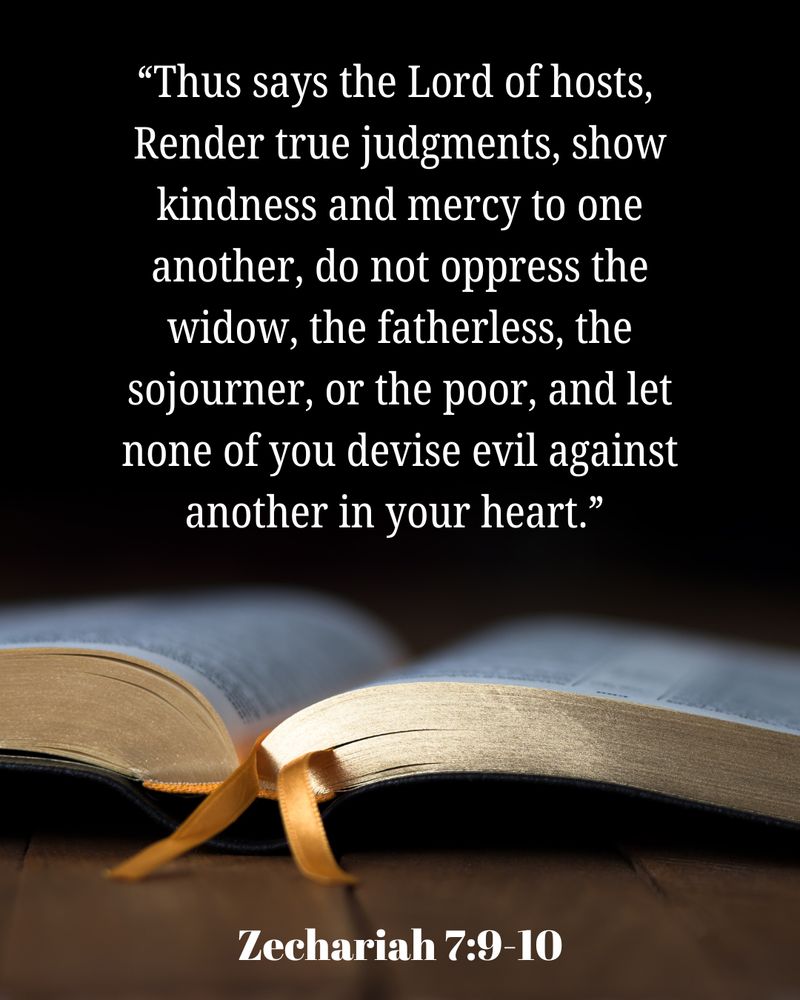 A photo of an open bible with a quote from Zechariah chapter 7, verses 9 and 10